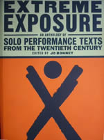 『Extreme Exposure: An Anthology of Solo
Performance Texts from the Twentieth Century』